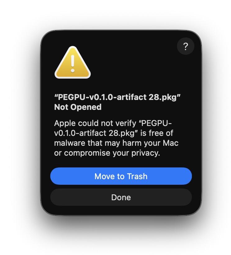 macOS warning that the PEGPU package was not opened because Apple could not verify it.